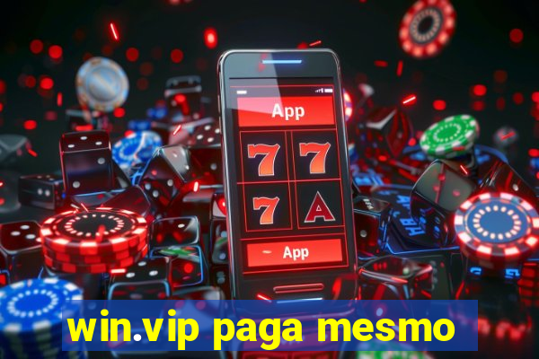 win.vip paga mesmo